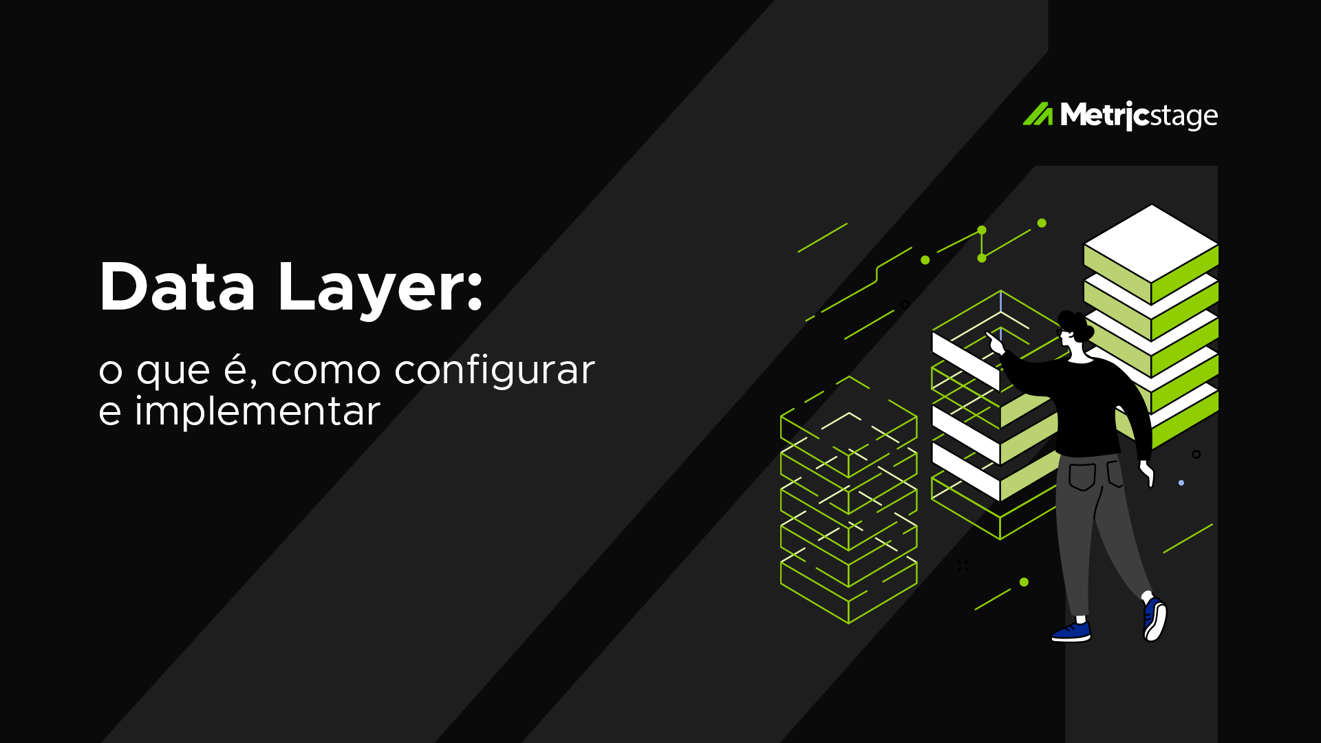 Data Layer: o que é, como configurar e implementar