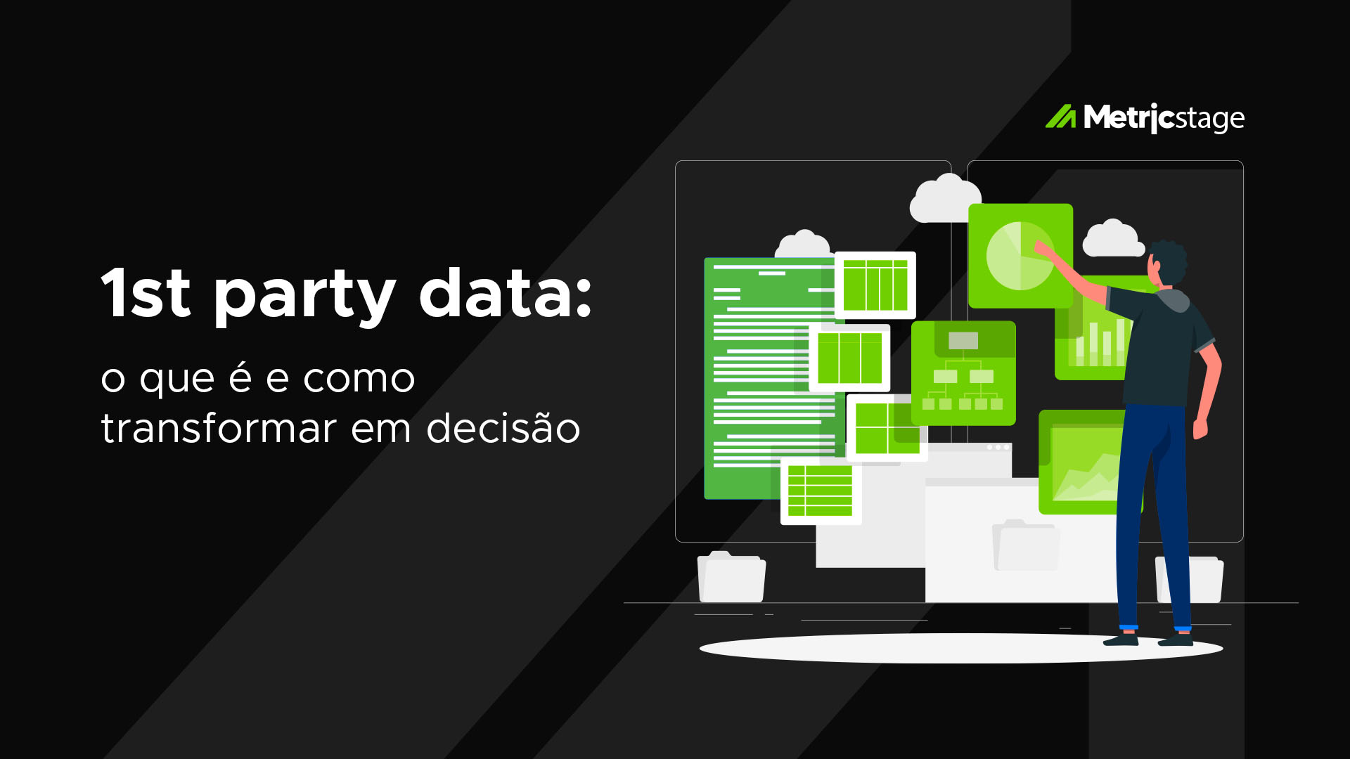 1st party data: o que é e como transformar em decisão